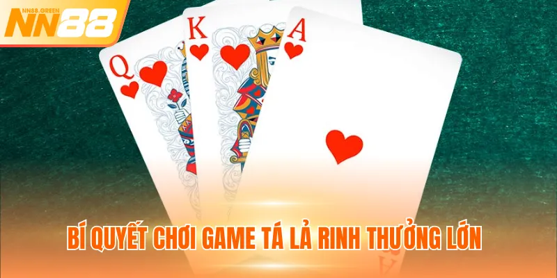 Bí quyết chơi game tá lả rinh thưởng lớn