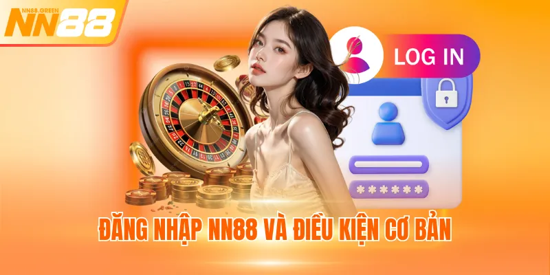 Đăng nhập NN88 và điều kiện cơ bản